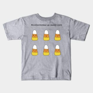 Controversial as candy corn *choose large or bigger for sticker packs* Kids T-Shirt